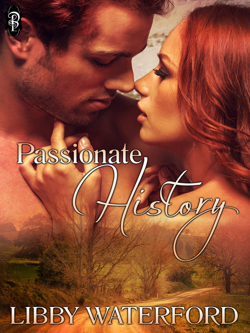 Title details for Passionate History by Libby Waterford - Available